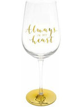 Always In My Heart Wine Glass