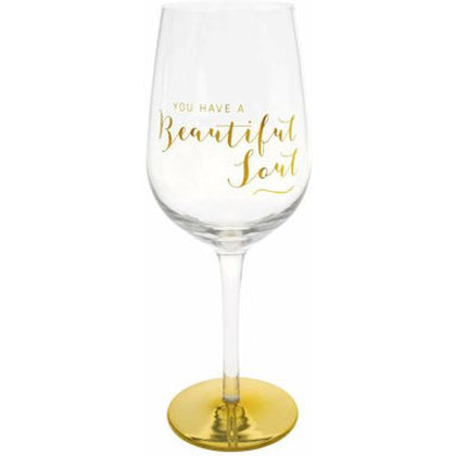 You Have A Beautiful Soul Wine Glass