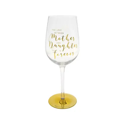 The Love Between Mother and Daughter Wine Glass