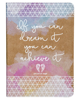 If You Can Dream It You Can Achieve It Mini Journal