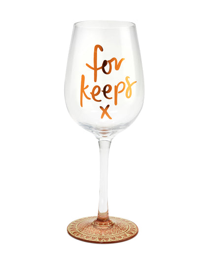 For Keeps Wine Glass (Emma Kate)